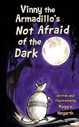 Libro Vinny The Armadillo's Not Afraid Of The Dark - Magg...