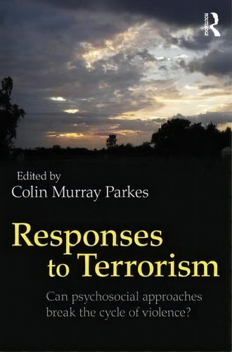 Responses To Terrorism, De Colin Murray Parkes. Editorial Taylor Francis Ltd, Tapa Blanda En Inglés
