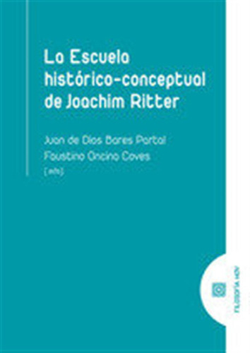 La Escuela Historico Conceptual De Joachim Ritter - Bares Pa