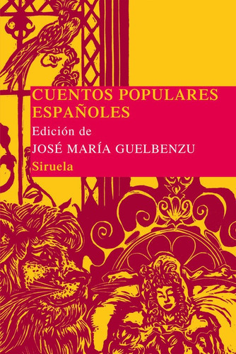 Cuentos Populares Espaãâ±oles, De Guelbenzu, Jose Maria. Editorial Siruela, Tapa Blanda En Español