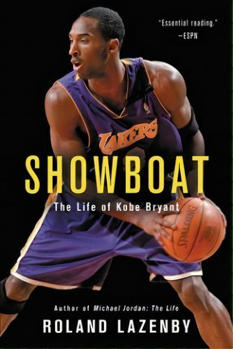 Showboat : The Life Of Kobe Bryant, De Roland Lazenby. Editorial Back Bay Books, Tapa Blanda En Inglés
