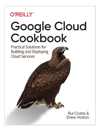 comprar Libro: Libro De Cocina De Google Cloud: Soluciones Prácticas