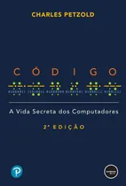 Comprar Código 2ed: A Vida Secreta Dos Computadores Capa Comum - Bookman; 2a Edição
