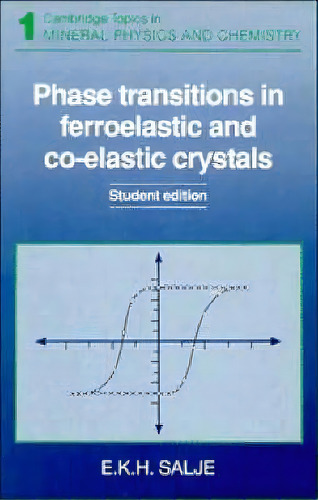 Phase Transitions In Ferroelastic And Co-elastic Crystals, De E. K. H. Salje. Editorial Cambridge University Press, Tapa Blanda En Inglés