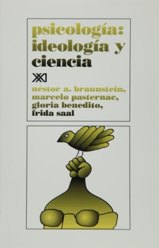 Psicologia: Ideologia Y Ciencia - Néstor A. Braunstein