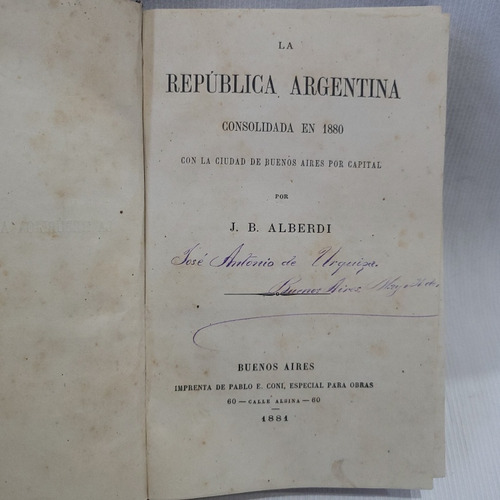 La Republica Argentina J B Alberdi  Edicion 1881 Pablo Coni