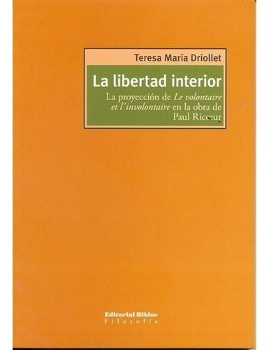 La Libertad Interior - Teresa Driollet - Biblos