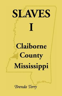 Libro Slaves I - Claiborne County, Mississippi - Terry, B...