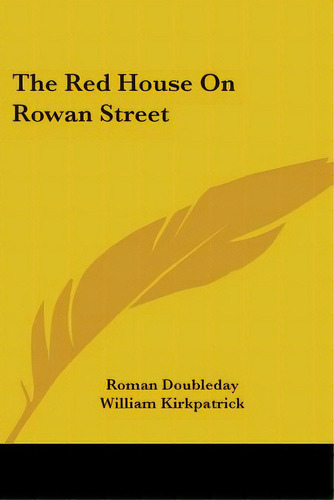 The Red House On Rowan Street, De Doubleday, Roman. Editorial Kessinger Pub Llc, Tapa Blanda En Inglés
