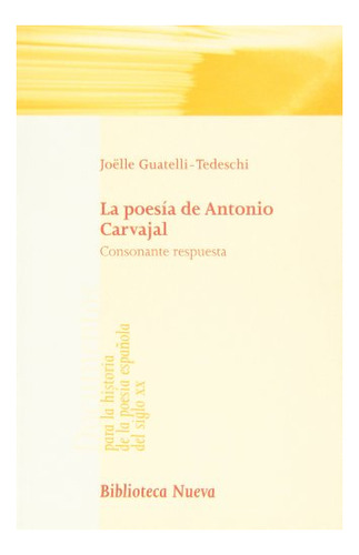 Libro La Poesia De Antonio Carvajal De Guatelli Tedeschi J