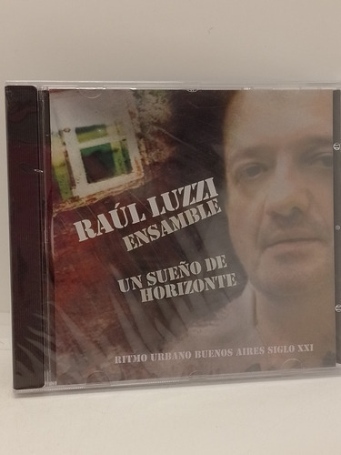 Raúl Luzzi Un Ensueño De Horizonte Cd Nuevo