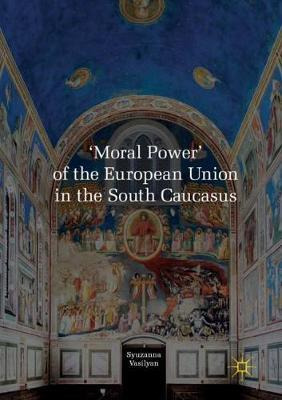 Libro 'moral Power' Of The European Union In The South Ca...