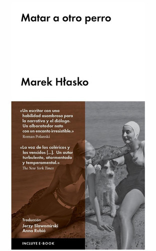Matar A Otro Perro, De Hlasko, Marek. Editorial Malpaso, Tapa Dura En Español, 2016