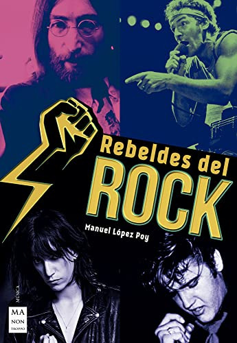 Rebeldes Del Rock / Manuel Lopez Poy
