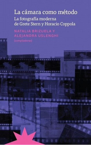 La Cámara Como Método - Natalia Brizuela