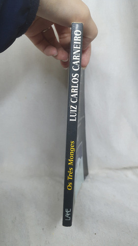 Livro Os Três Monges - Luiz Carlos Carneiro - Editora Lake (Usado)