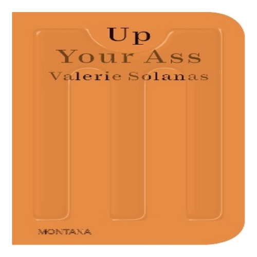 Up Your Ass - Valerie Solanas. Eb8