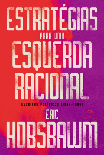 Estratégias para uma esquerda racional, de Hobsbawm, Eric J.. Editorial Editora Paz e Terra Ltda., capa mole em português, 2020