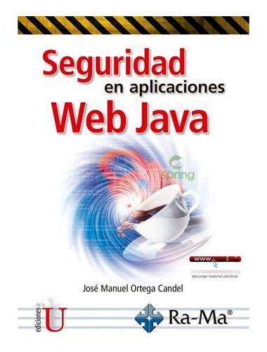 Seguridad En Aplicaciones Web Java. José Manuel Ortega