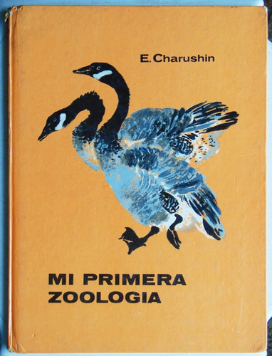 Mi Primera Zoología / E. Charushin (ed Progreso 1975)