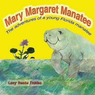 Mary Margaret Manatee - Lucy Tobias