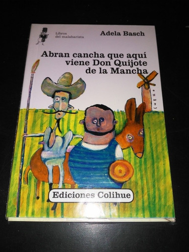 Abran Cancha Que Aqui Viene Don Quijote D La Mancha. Colihue