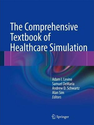 Libro The Comprehensive Textbook Of Healthcare Simulation...