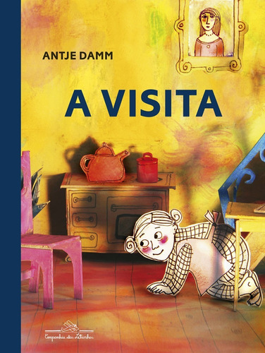 A Visita, De Antje Damn. Editora Claro Enigma, Capa Mole Em Português, 2016