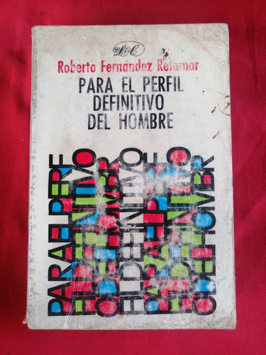 Para El Perfil Definitivo Del Hombre Roberto Fernandez Retam