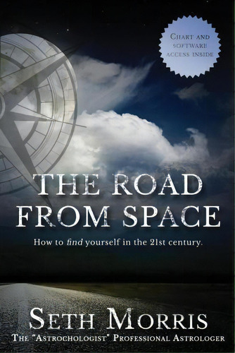 The Road From Space, De Seth Morris. Editorial Astrochologist Publishing, Tapa Blanda En Inglés