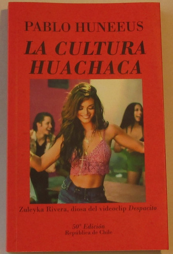 La Cultura Huachaca De Pablo Huneeus