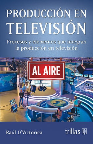 Produccion En Television - D'victorica, Raul