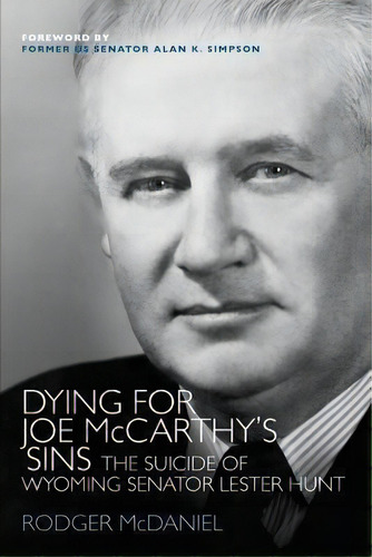 Dying For Joe Mccarthy's Sins, De Rodger Mcdaniel. Editorial Wordsworth, Tapa Blanda En Inglés