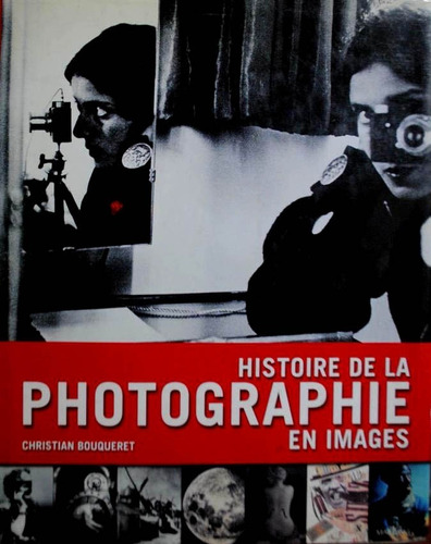 Promo Histoire De La Photographie En Images  Bouqueret 