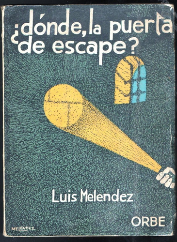 ¿dónde La Puerta De Escape?   Luis Meléndez