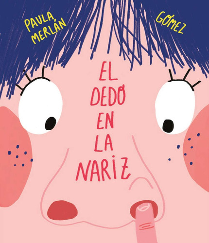 Dedo En La Nariz, El (nuevo) - Paula Merlan