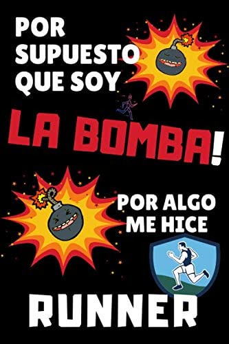 Libro: Por Supuesto Que Soy La Bomba! Por Algo Me Hice Runne