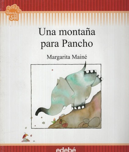 Una Montaña Para Pancho - Flecos De Sol (+6 Años)