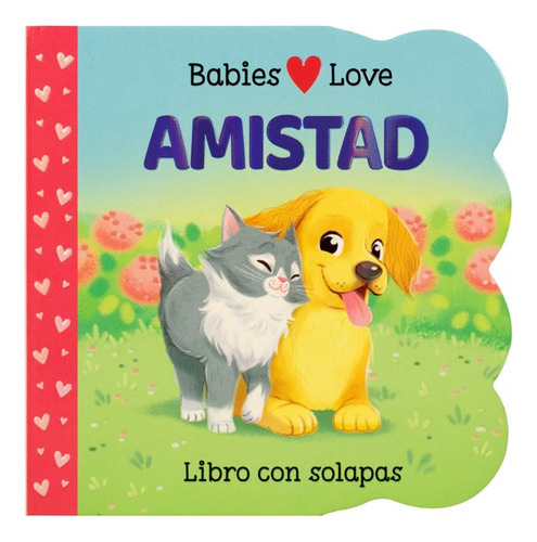 Libro Babies Love - Amistad, De Scarlett Wing. Editorial Cottage Door Press, Tapa Dura, Edición 1 En Español, 2023