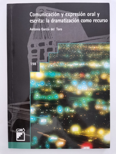 Comunicación Y Expresión Oral Y Escrita: La Dramatización Co