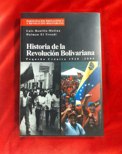 Historia De La Revolucion Bolivariana Luis Bonilla Molina
