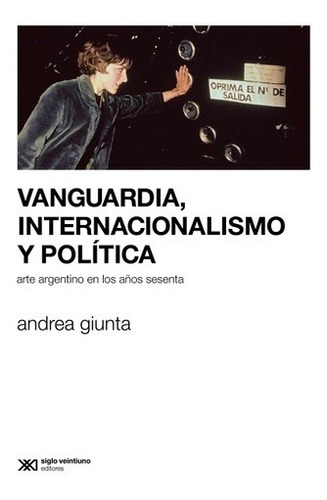 Vanguardia Internacionalismo Politica - Giunta - Siglo Xxi