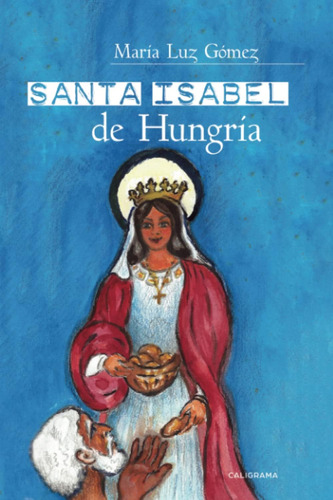 Libro: Santa Isabel De Hungría (spanish Edition)