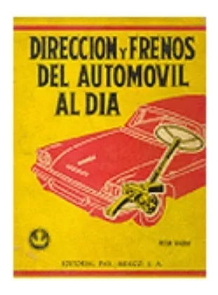 Peter Valent: Direccion Y Frenos Del Automovil Al Dia
