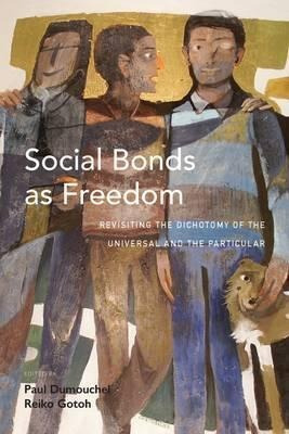 Libro Social Bonds As Freedom : Revisiting The Dichotomy ...