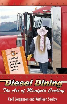 Libro Diesel Dining : The Art Of Manifold Cooking - Cecil...