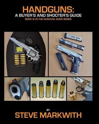 Libro Handguns : A Buyer's And Shooter's Guide - Steve Ma...