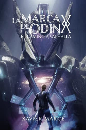 La Marca De Odin: El Camino A Valhalla: Volume 2 (la Marca D