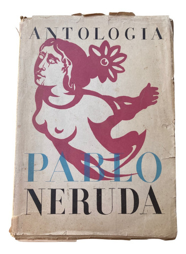 Antologia Pablo Neruda. Nascimento. 1957. 3ª Ed. Ampliada