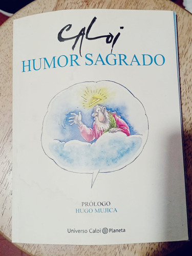 Caloi -humor Sagrado - Prologo Hugo Mujica - Universo Caloi.